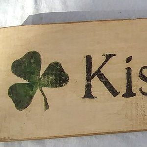 Kiss Me I'm Irish wooden plague